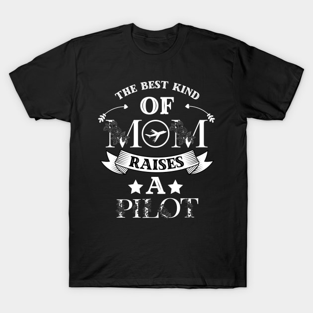 The Best Kind Of Mom Raises A Pilot, Cute Floral Cockpit T-Shirt by JustBeSatisfied